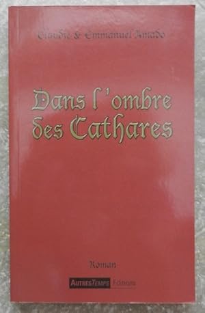 Seller image for Dans l'ombre des cathares. for sale by Librairie les mains dans les poches