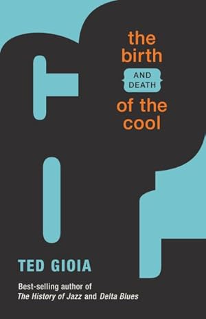 Seller image for Birth and Death of the Cool for sale by GreatBookPrices