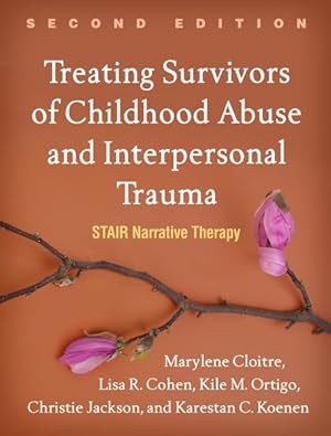 Seller image for Treating Survivors of Childhood Abuse and Interpersonal Trauma : Stair Narrative Therapy for sale by GreatBookPrices