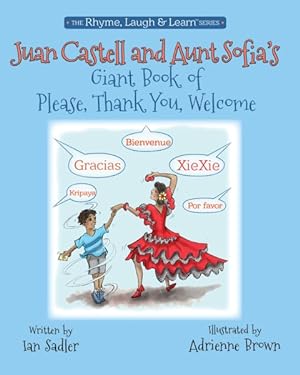 Imagen del vendedor de Juan Castell and Aunt Sofia's Giant Book of Please, Thank You, Welcome a la venta por GreatBookPrices