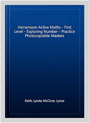 Seller image for Heinemann Active Maths - First Level - Exploring Number - Practice Photocopiable Masters for sale by GreatBookPrices