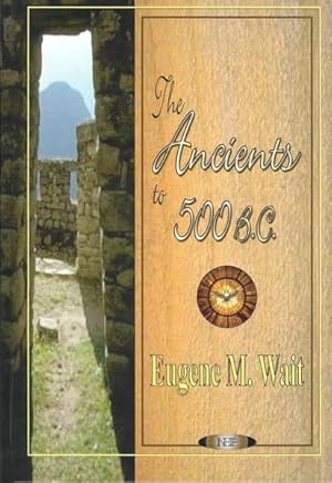 Image du vendeur pour Ancients to 500 B.C mis en vente par GreatBookPrices