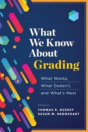 Seller image for What We Know about Grading: What Works, What Doesn't, and What's Next for sale by GreatBookPrices