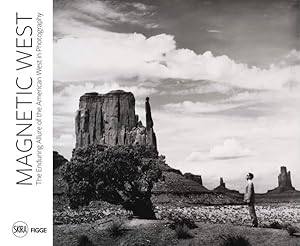 Seller image for Magnetic West : The Enduring Allure of the American West in Photography for sale by GreatBookPrices