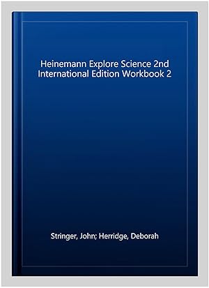 Image du vendeur pour Heinemann Explore Science 2nd International Edition Workbook 2 mis en vente par GreatBookPrices