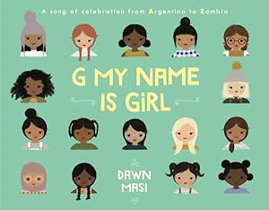 Immagine del venditore per G My Name Is Girl : A Song of Celebration from Argentina to Zambia venduto da GreatBookPrices