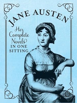 Seller image for Jane Austen : Her Complete Novels in One Sitting for sale by GreatBookPrices