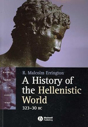 Imagen del vendedor de History of the Hellenistic World, 323-30 BC a la venta por GreatBookPrices