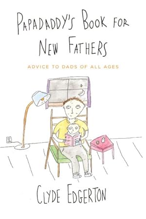 Seller image for Papadaddy's Book for New Fathers : Advice to Dads of All Ages for sale by GreatBookPrices
