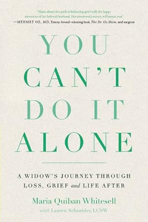 Seller image for You Can't Do It Alone : A Widow's Journey Through Loss, Grief and Life After for sale by GreatBookPrices