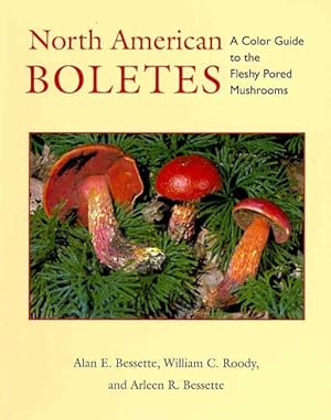 Imagen del vendedor de North American Boletes : A Color Guide to the Fleshy Pored Mushrooms a la venta por GreatBookPrices