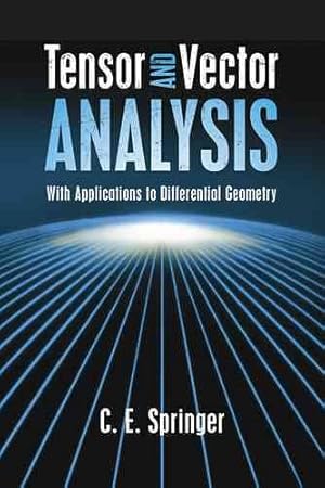 Bild des Verkufers fr Tensor and Vector Analysis : With Applications to Differential Geometry zum Verkauf von GreatBookPrices