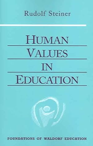 Seller image for Human Values In Education : 10 Lectures, Arnheim, Holland July 17-24, 1924 for sale by GreatBookPrices