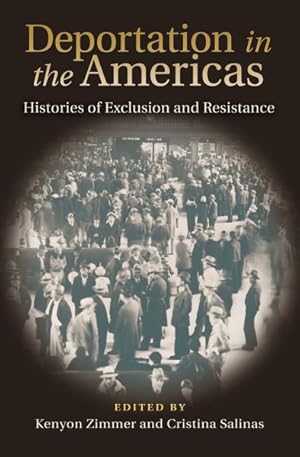 Bild des Verkufers fr Deportation in the Americas : Histories of Exclusion and Resistance zum Verkauf von GreatBookPrices