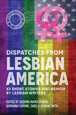 Seller image for Dispatches from Lesbian America for sale by GreatBookPrices
