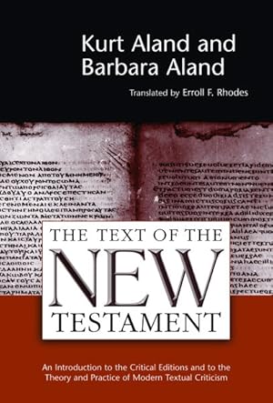 Seller image for Text of the New Testament an Introduction to the Critical Editions and to the Theory and Practice of Modern Textual Criticism for sale by GreatBookPrices