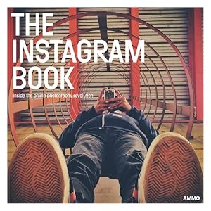 Imagen del vendedor de Instagram Book : Inside the Online Photography Revolution a la venta por GreatBookPrices
