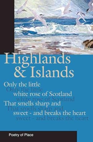 Immagine del venditore per Highlands and Islands : Poetry of Place venduto da GreatBookPrices