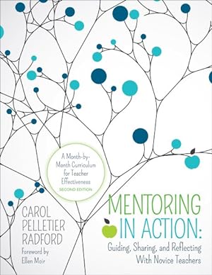 Imagen del vendedor de Mentoring in Action : Guiding, Sharing, and Reflecting With Novice Teachers: A Month-by-Month Curriculum for Teacher Effectiveness a la venta por GreatBookPrices