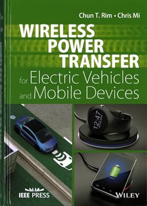 Seller image for Wireless Power Transfer for Electric Vehicles and Mobile Devices for sale by GreatBookPrices