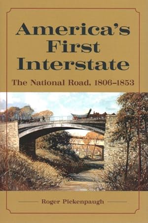 Seller image for America's First Interstate : The National Road, 1806?1853 for sale by GreatBookPrices