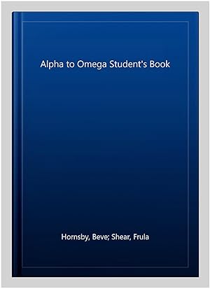 Seller image for Alpha to Omega Student's Book for sale by GreatBookPrices