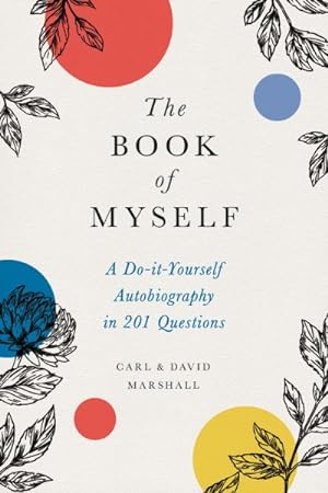 Seller image for Book of Myself : A Do-It-Yourself Autobiography in 201 Questions for sale by GreatBookPrices
