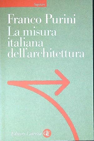 Bild des Verkufers fr La misura italiana dell'architettura zum Verkauf von Librodifaccia