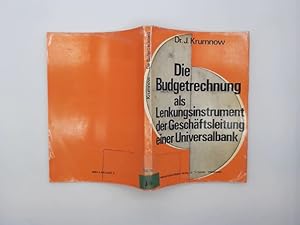 Die Budgetrechnung als Lenkungsinstrument der Geschäftsleitung einer Universalbank. Schriftenreih...
