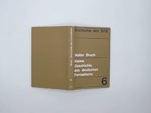 Bild des Verkufers fr Kleine Geschichte des deutschen Fernsehens. Buchreihe des SFB ; 6 zum Verkauf von Buchschloss