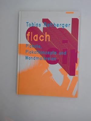Tobias Rehberger - flach : Plakate, Plakatkonzepte und Wandmalereien ; [anlässich der Ausstellung...