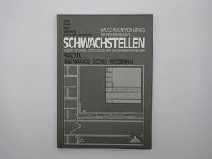 Schwachstellen; Teil: Bd. 4., Innenwände, Decken, Fussböden. Volker Schnapauff (Abb.)