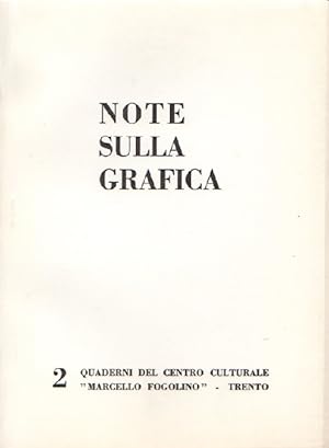 Seller image for Note sulla grafica.: Quaderni del Centro culturale Marcello Fogolino; 2. for sale by Studio Bibliografico Adige