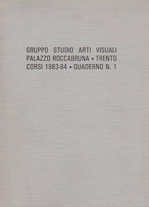 Immagine del venditore per Gruppo studio arti visuali Trento: Palazzo Roccabruna: Trento: Corsi 1983/1984 - Quaderno N.1. venduto da Studio Bibliografico Adige