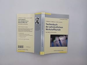 Taschenbuch der zahnärztlichen Werkstoffkunde : vom Defekt zur Restauration ; mit 11 Tabellen. R....