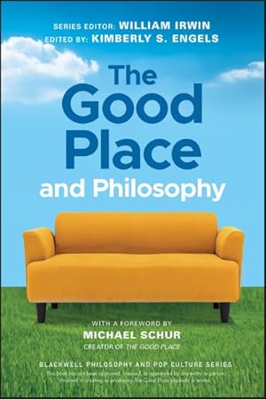 Image du vendeur pour Good Place and Philosophy mis en vente par GreatBookPrices