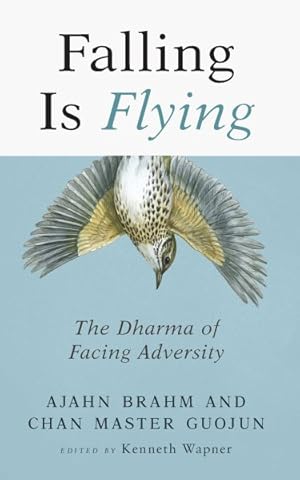 Seller image for Falling Is Flying : The Dharma of Facing Adversity for sale by GreatBookPrices