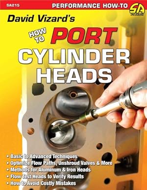Imagen del vendedor de David Vizard's How to Port and Flow Test Cylinder Heads a la venta por GreatBookPrices