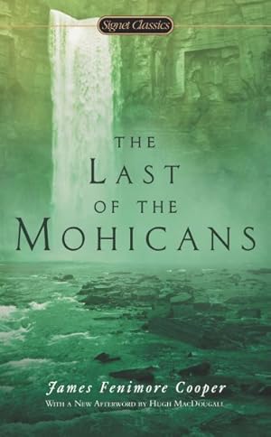 Imagen del vendedor de Last of the Mohicans : A Narrative of 1757 a la venta por GreatBookPrices