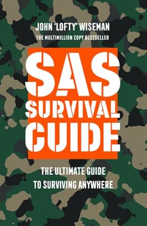 Imagen del vendedor de SAS Survival Guide : The Ultimate Guide to Surviving Anywhere a la venta por GreatBookPrices