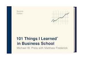 Image du vendeur pour 101 Things I Learned in Business School mis en vente par GreatBookPrices
