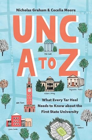 Seller image for UNC A to Z : What Every Tar Heel Needs to Know About the First State University for sale by GreatBookPrices