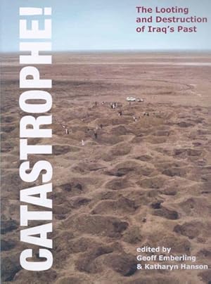 Imagen del vendedor de CATASTROPHE! : The Looting and Destruction of Iraq's Past a la venta por GreatBookPrices