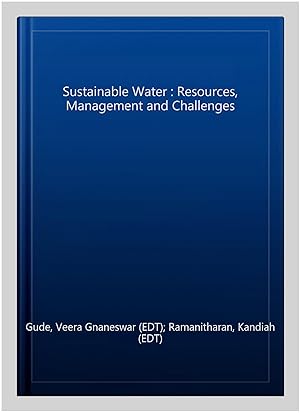 Seller image for Sustainable Water : Resources, Management and Challenges for sale by GreatBookPrices