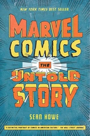Bild des Verkufers fr Marvel Comics : The Untold Story zum Verkauf von GreatBookPrices