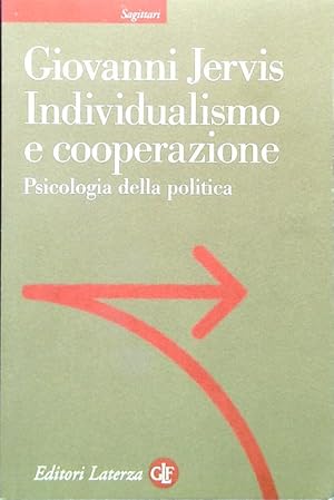 Bild des Verkufers fr Individualismo e cooperazione. Psicologia della politica zum Verkauf von Librodifaccia