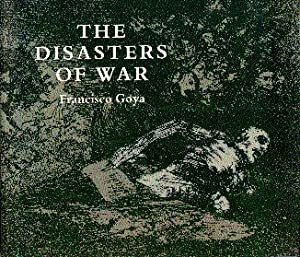 Imagen del vendedor de The Disasters of War a la venta por LEFT COAST BOOKS