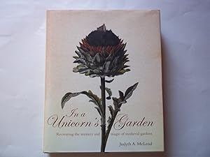 Seller image for In a Unicorn's Garden: Recreating the Mystery and Magic of Medieval Gardens for sale by Carmarthenshire Rare Books