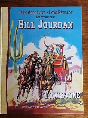 Tombstone Les aventures de Bill Jourdan BD 1999 - ACQUAVIVA Jean et PETILLOT Loÿs - Western