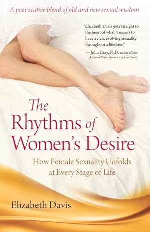 Seller image for Rhythms of Women's Desire : How Female Sexuality Unfolds at Every Stage of Life for sale by GreatBookPrices